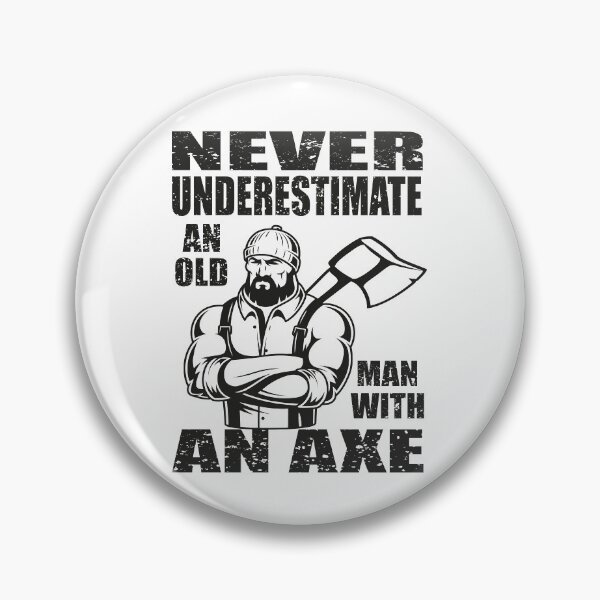 Artikelvorschau, Unterschätze niemals einen alten Mann mit einer Axt entworfen und verkauft von MqHStore.