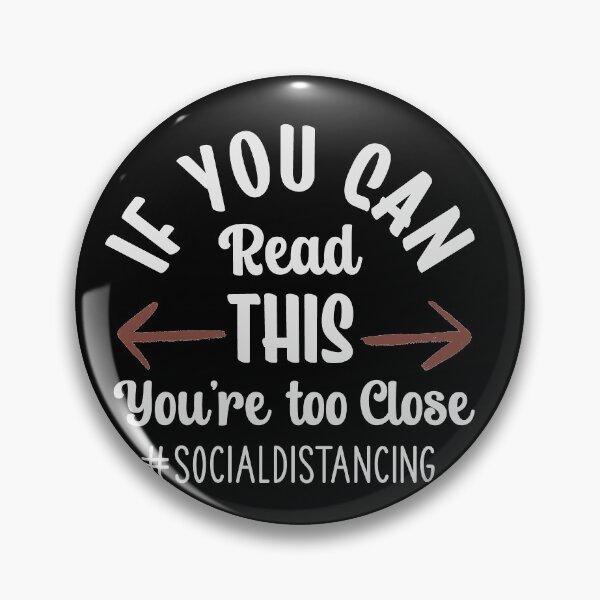 Item preview, If You Can Read This You're Too Close, Social Distancing Lockdown designed and sold by Eamali.