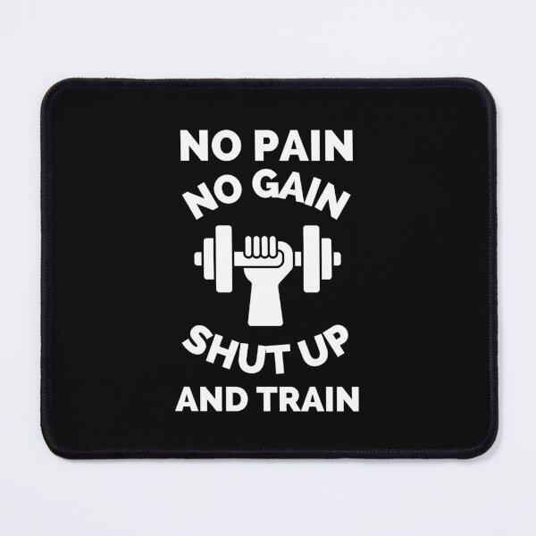 Item preview, No Pain No Gain Shut up And Train designed and sold by ExploreTheStore.