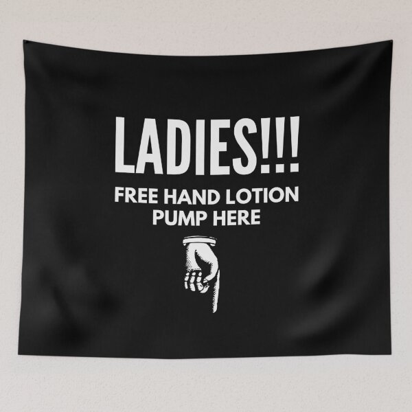 Item preview, Ladies!!! Free Hand Lotion Pump Here -  Naughty Sarcastic Funny Pick Up Adult Humor designed and sold by Vibbin4Life33.