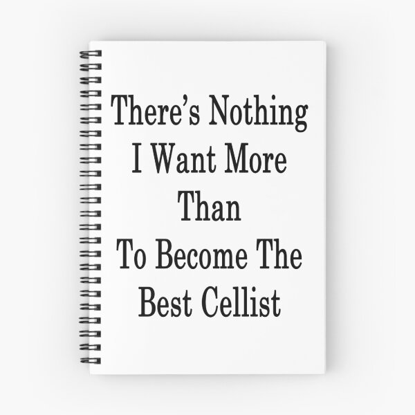 Item preview, There's Nothing I Want More Than To Become The Best Cellist  designed and sold by supernova23.