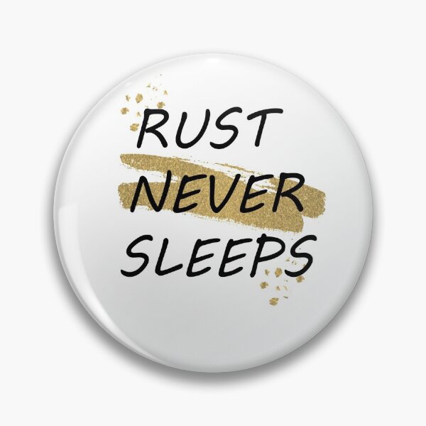 Item preview, RUST NEVER SLEEPS designed and sold by moussayir.