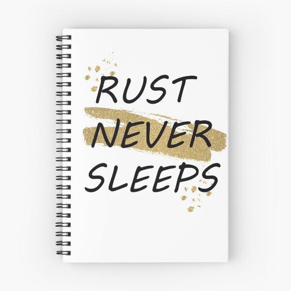 Item preview, RUST NEVER SLEEPS designed and sold by moussayir.