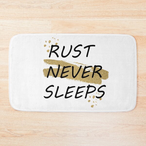 Item preview, RUST NEVER SLEEPS designed and sold by moussayir.
