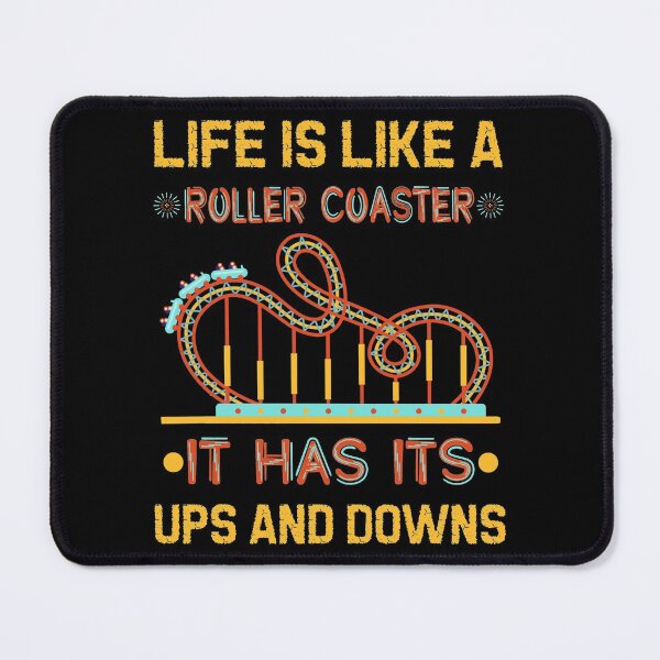 Item preview, Life is like a roller coaster designed and sold by SidTastic .