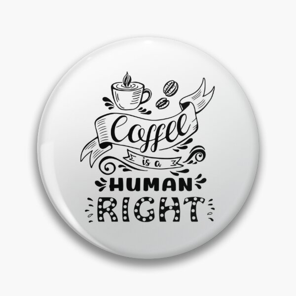 Item preview, Coffee Is A Human Right designed and sold by juscitemaim.
