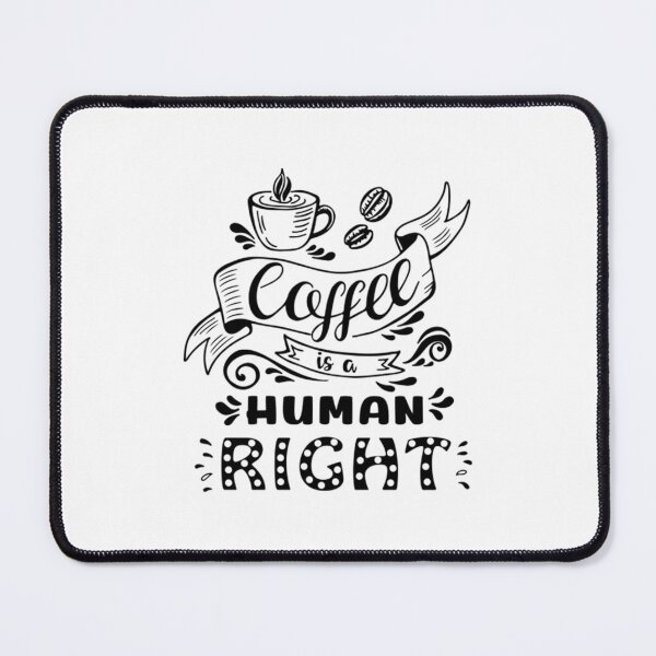 Item preview, Coffee Is A Human Right designed and sold by juscitemaim.