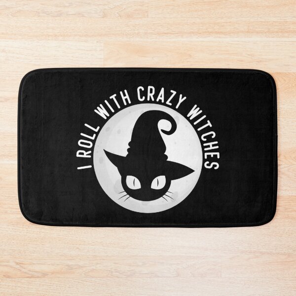 Item preview, I Roll With Crazy Witches designed and sold by AristoDesigner.