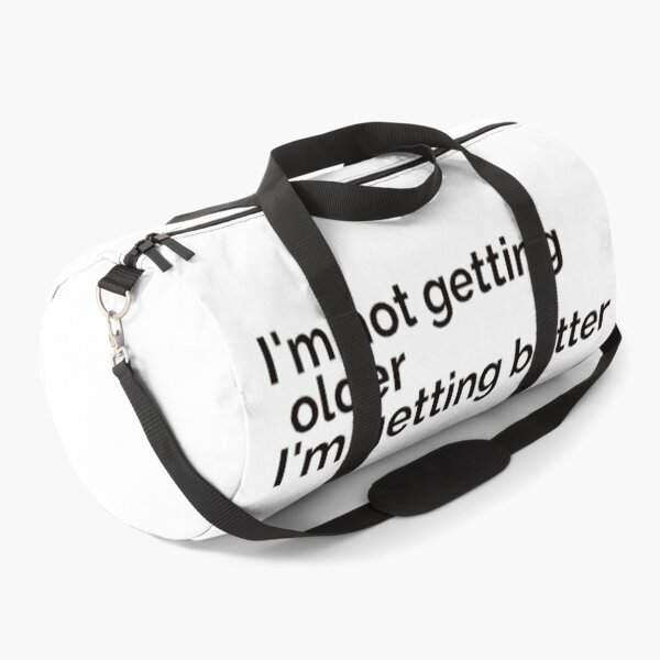 Item preview, I'm not getting older I'm getting better designed and sold by Alexandra Designer.