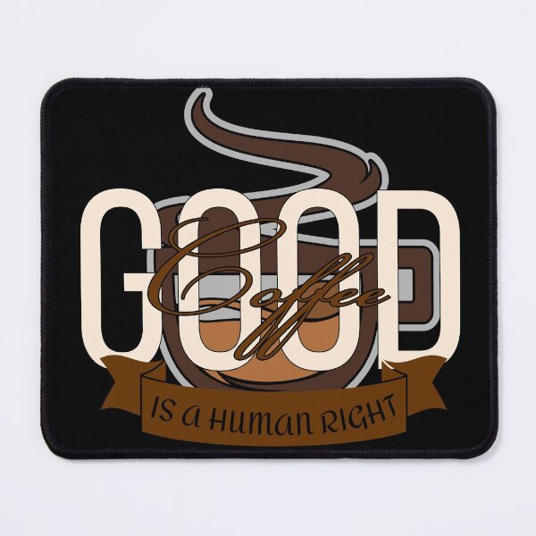 Item preview, Good coffee is a human right designed and sold by harounshirt.