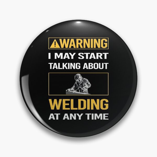 Item preview, Funny Warning Welding Weld Welder designed and sold by FulviaContreras.