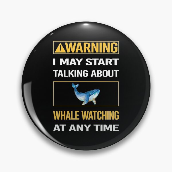 Item preview, Funny Warning Whale Watching designed and sold by FulviaContreras.