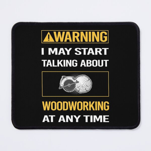 Item preview, Funny Warning Woodworking Woodworker designed and sold by FulviaContreras.