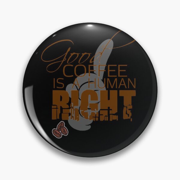 Item preview, Good Coffee Is A human right designed and sold by harounshirt.