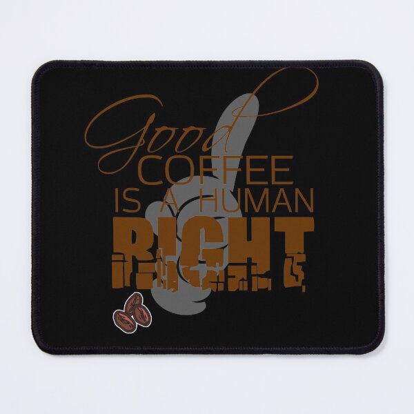 Item preview, Good Coffee Is A human right designed and sold by harounshirt.