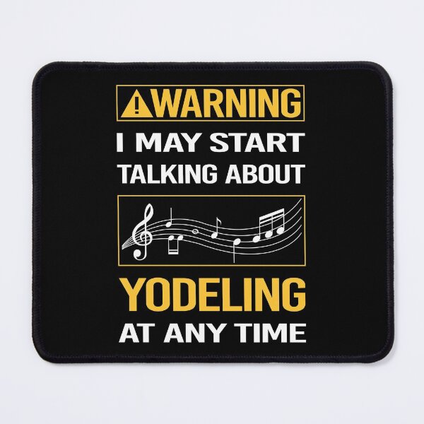 Item preview, Funny Warning Yodeling Yodel designed and sold by FulviaContreras.