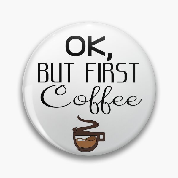 Item preview, Ok But First coffee designed and sold by harounshirt.
