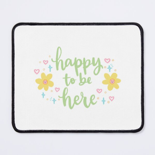 Item preview, happy to be here  designed and sold by signedbykaty.