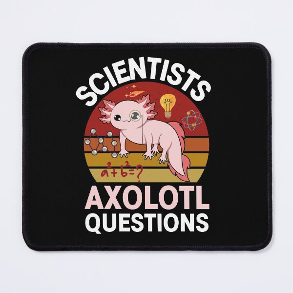 Item preview, Scientists Axolotl Questions, Science Studies  designed and sold by Kaladzishop.