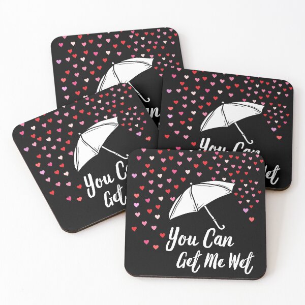 Item preview, You Can Get Me Wet -  Naughty Sarcastic Funny Adult Innuendo Humor designed and sold by Vibbin4Life33.