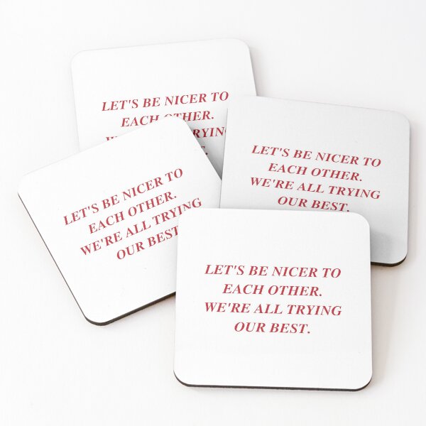 Item preview, LET'S BE NICER TO EACH OTHER. WE'RE ALL TRYING OUR BEST. | WE'RE NOT REALLY STRANGERS | MENTAL HEALTH designed and sold by MVVShop.