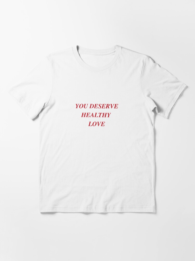 You Deserve Healthy Love Crewneck – We're Not Really Strangers