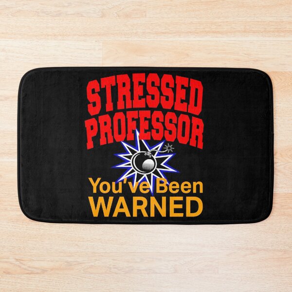 Item preview, Stressed Professor - You've Been Warned with a Bomb designed and sold by LthrDaddyBear.