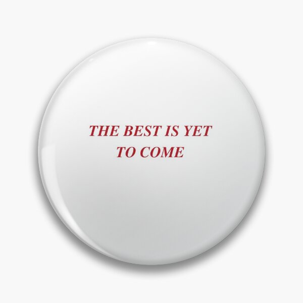 Item preview, THE BEST IS YET TO COME | WE'RE NOT REALLY STRANGERS | MENTAL HEALTH designed and sold by MVVShop.