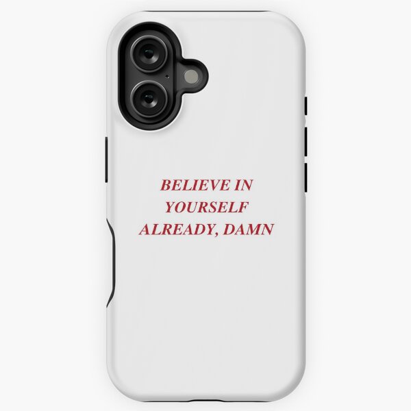 Item preview, BELIEVE IN YOURSELF ALREADY, DAMN | WE'RE NOT REALLY STRANGERS | MENTAL HEALTH designed and sold by MVVShop.