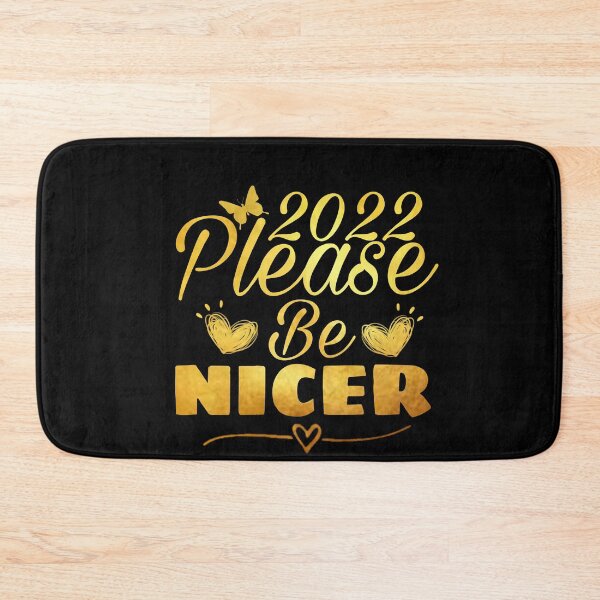 Item preview,  2022 please be  nicer - new year gift  designed and sold by M Mariatique.