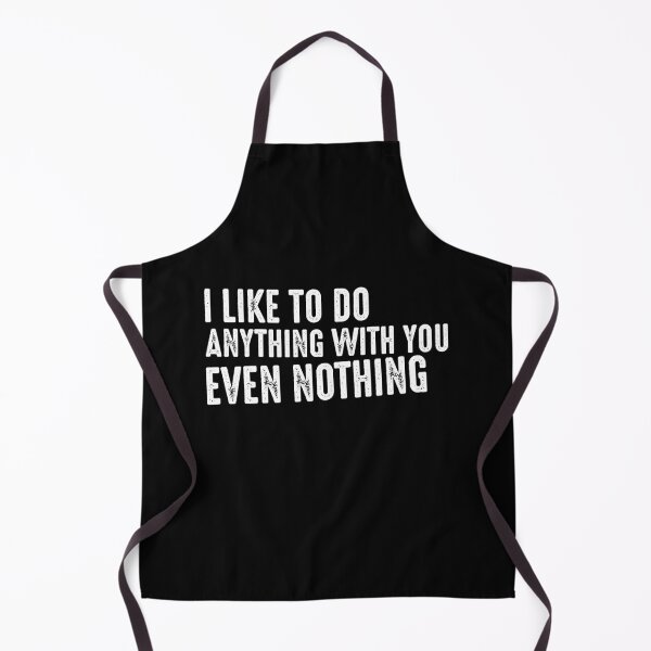 Item preview, I like to do anything with you, even nothing. designed and sold by etraveler.