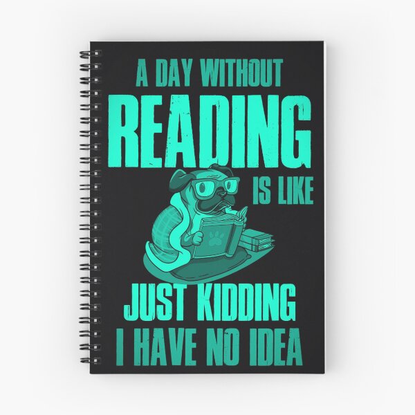 Item preview, A day without reading is like... just kidding, I have no idea. designed and sold by MaxManN1.
