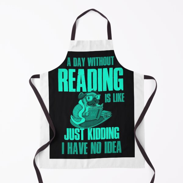 Item preview, A day without reading is like... just kidding, I have no idea. designed and sold by MaxManN1.