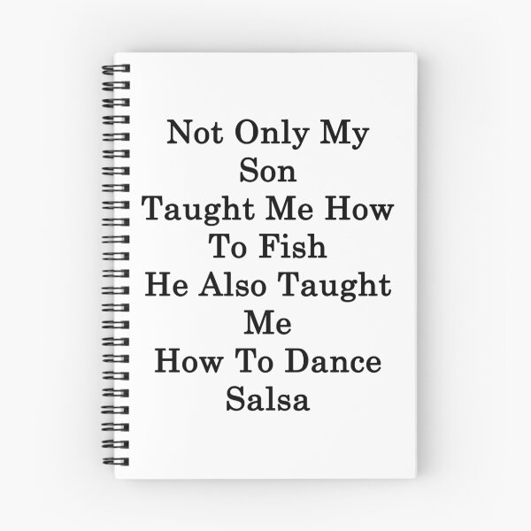 Item preview, Not Only My Son Taught Me How To Fish He Also Taught Me How To Dance Salsa  designed and sold by supernova23.