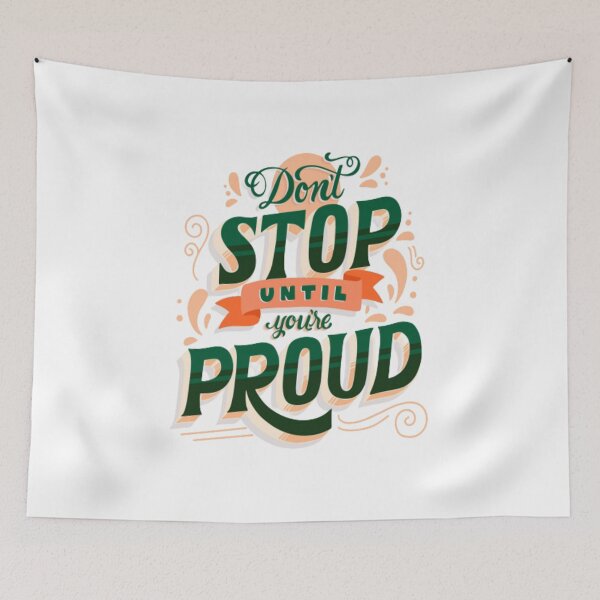Item preview, Don't Stop Until you are Proud Design designed and sold by busineselbase.