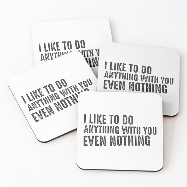 Item preview, I like to do anything with you, even nothing designed and sold by etraveler.