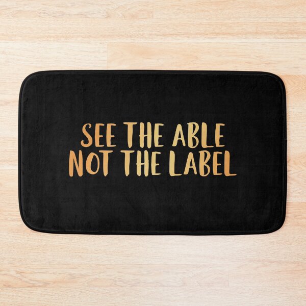 Item preview, See the Able Not the Label designed and sold by edwinvisuals.