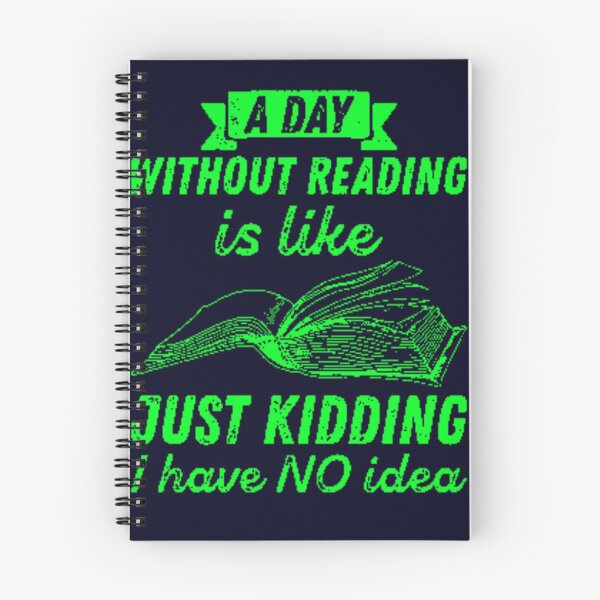 Item preview, A day without reading is like... Just kidding, I have no idea. designed and sold by MaxManN1.