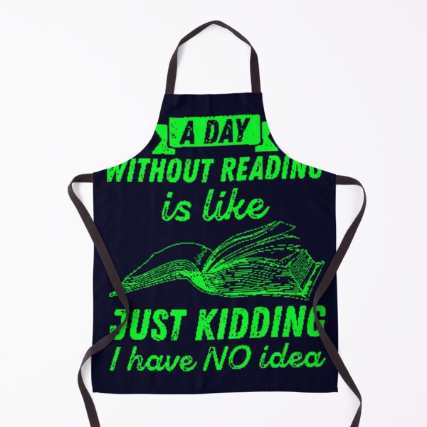 Item preview, A day without reading is like... Just kidding, I have no idea. designed and sold by MaxManN1.