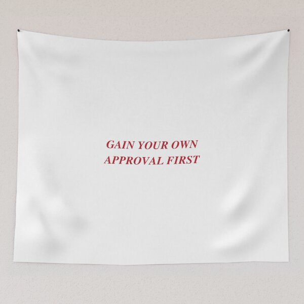Item preview, GAIN YOUR OWN APPROVAL FIRST | WE'RE NOT REALLY STRANGERS | MENTAL HEALTH designed and sold by MVVShop.