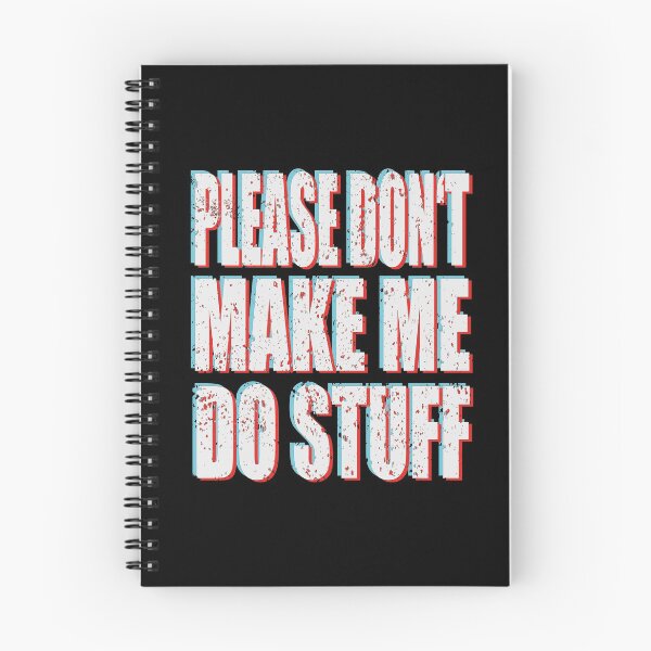 Item preview, Please Don't Make Me Do Stuff designed and sold by MqHStore.