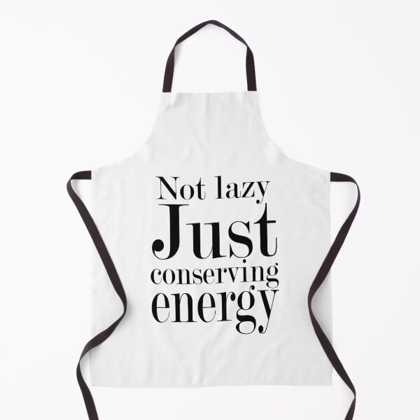 Item preview, Not lazy. Just conserving energy designed and sold by mountassirmahdi.