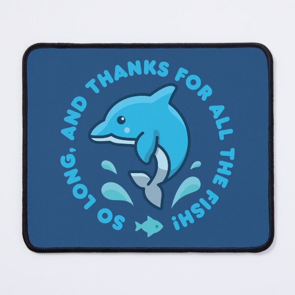 Item preview, So Long, And Thanks For All The Fish! designed and sold by pufahl.