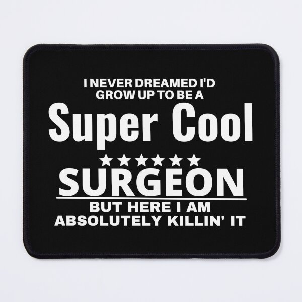 Item preview, surgeon designed and sold by T-shirtgallery.