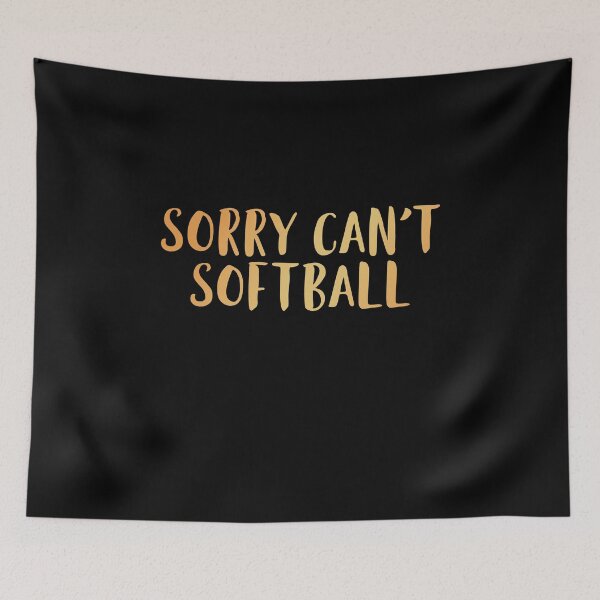 Item preview, Sorry Can't Softball designed and sold by edwinvisuals.