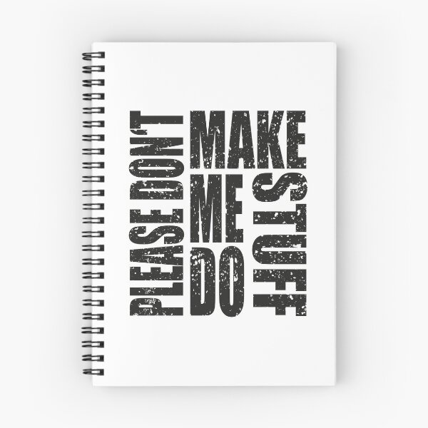 Item preview, Please Don't Make Me Do Stuff designed and sold by MqHStore.