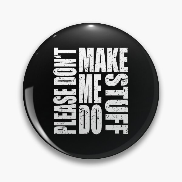 Item preview, Please Don't Make Me Do Stuff designed and sold by MqHStore.
