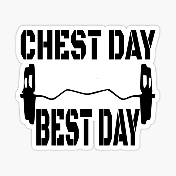 "Chest day best day motivation funny workout Gym " Sticker by