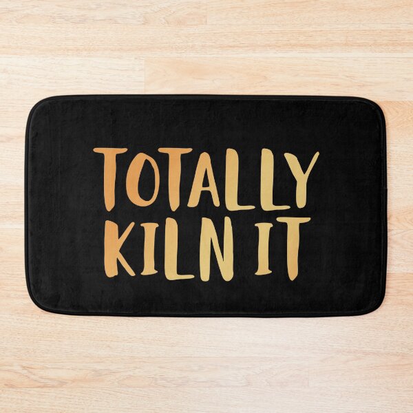 Item preview, Totally Kiln It designed and sold by edwinvisuals.