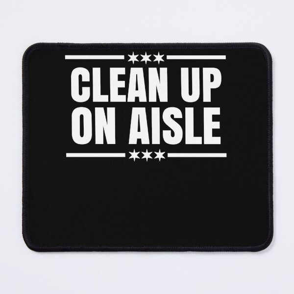 Item preview, Clean Up On Aisle 46 designed and sold by Club7Studios.